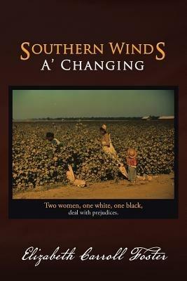 Southern Winds A' Changing - Elizabeth Carroll Foster - cover