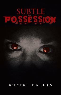 Subtle Possession - Robert Hardin - cover