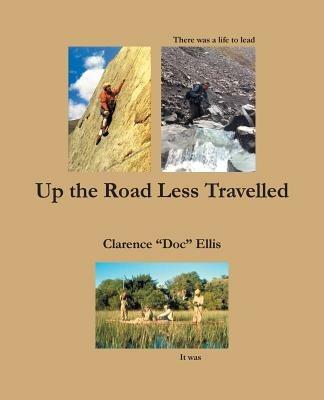 Up the Road Less Travelled - Clarence Ellis - cover