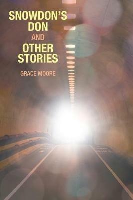 Snowdon's Don and Other Stories - Grace Moore - cover