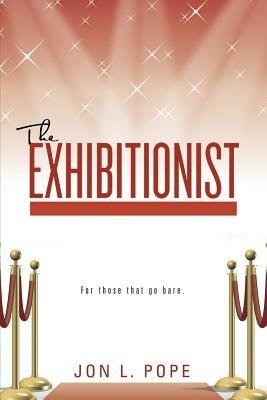 The Exhibitionist - Jon L Pope - cover