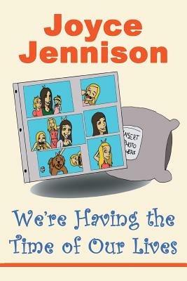 We're Having the Time of Our Lives - Joyce Jennison - cover