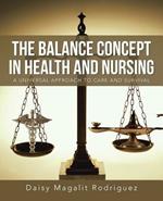 The Balance Concept in Health and Nursing: A Universal Approach to Care and Survival