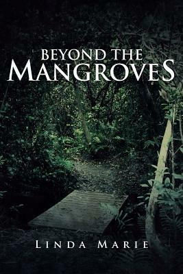 Beyond the Mangroves - Linda Marie - cover