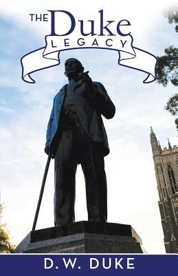The Duke Legacy - D W Duke - cover