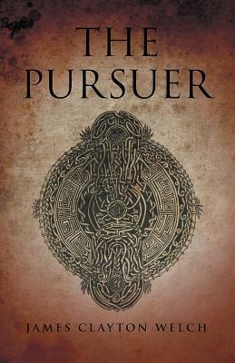 The Pursuer - James Clayton Welch - cover