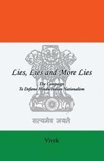 Lies, Lies and More Lies: The Campaign to Defame Hindu/Indian Nationalism