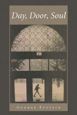 Day, Door, Soul - George Epstein - cover
