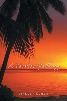 A Vacation Gathering - Stanley Kuren - cover