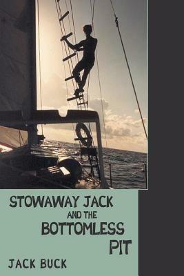 Stowaway Jack and the Bottomless Pit - Jack Buck - cover