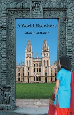 A World Elsewhere - Shanta Acharya - cover