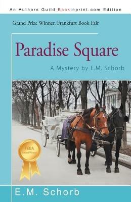 Paradise Square: A Mystery by E.M. Schorb - E M Schorb - cover