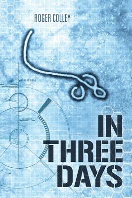 In Three Days - Roger Colley - cover
