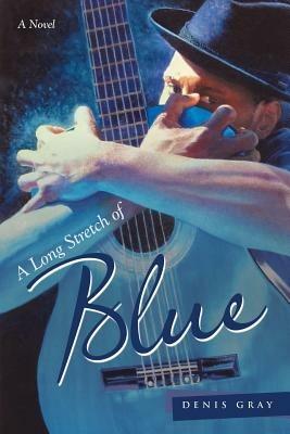 A Long Stretch of Blue - Denis Gray - cover