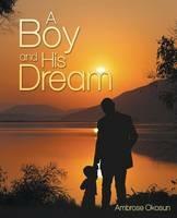 A Boy and His Dream - Ambrose Okosun - cover