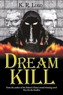 Dream Kill - K R Lugo - cover