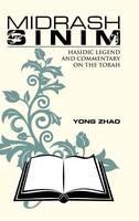 Libro in inglese Midrash Sinim: Hasidic Legend and Commentary on the Torah  - Yong Zhao