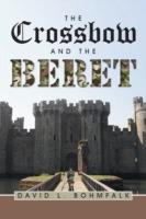 The Crossbow and the Beret - David L Bohmfalk - cover