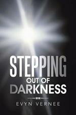 Stepping out of Darkness