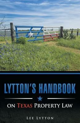 Lytton's Handbook on Texas Property Law - Lee Lytton - cover