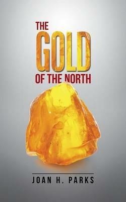The Gold of the North - Joan H Parks - cover