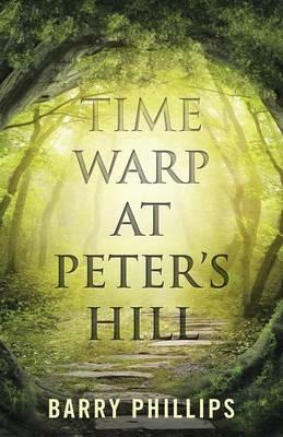 Time Warp at Peter's Hill - Barry Phillips - cover