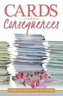 Cards and Consequences - Annjea Morgan Llewor - cover