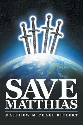 Save Matthias - Matthew Michael Bielert - cover