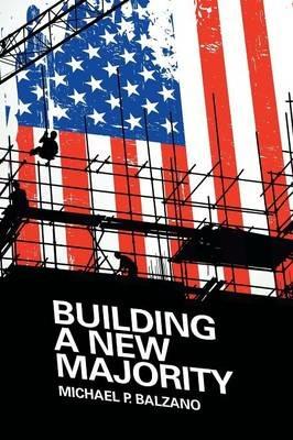Building a New Majority - Michael P Balzano - cover