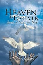 Heaven Is Forever: Jesus, I Trust in Thee
