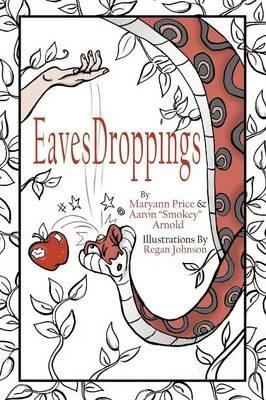 EavesDroppings: Price, Arnold and Friends - Maryann Price,Aaron Smokey Arnold - cover
