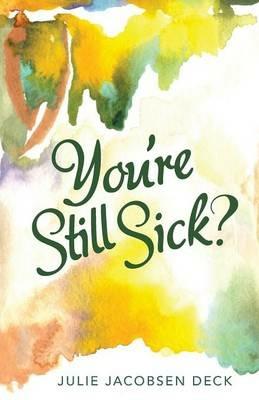 You're Still Sick? - Julie Jacobsen Deck - cover