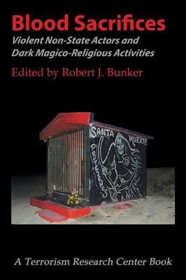 Blood Sacrifices: Violent Non-State Actors and Dark Magico-Religious Activities - cover