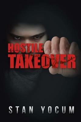 Hostile Takeover - Stan Yocum - cover