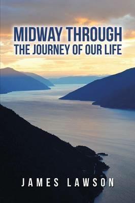 Midway Through the Journey of Our Life - James Lawson - cover