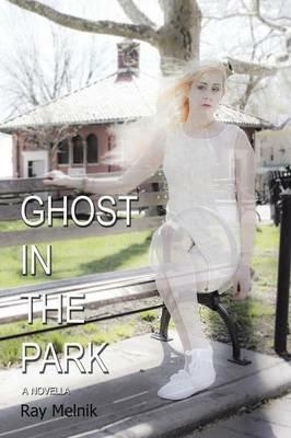 Ghost in the Park - Ray Melnik - cover