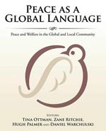 Peace as a Global Language: Peace and Welfare in the Global and Local Community
