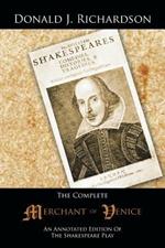 The Complete Merchant of Venice: An Annotated Edition of the Shakespeare Play