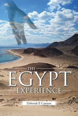 The Egypt Experience - Deborah P Cannon - cover