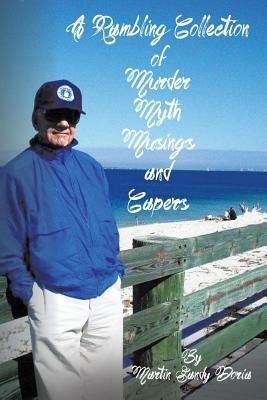 A Rambling Collection of Murder Myth Musings and Capers - Martin Sandy Doria - cover