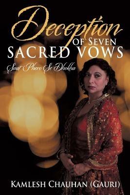Deception of Seven Sacred Vows: Saat Phero Se Dhokha - Kamlesh Chauhan (Gauri) - cover
