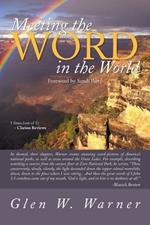 Meeting the WORD in the World: Enjoying our place in God's Creation and discovering that we are a part of 