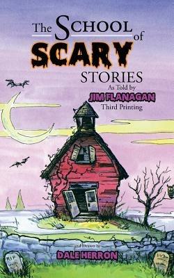 The School Of Scary Stories - Jim Flanagan - cover