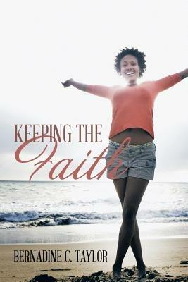 Keeping the Faith - Bernadine C Taylor - cover