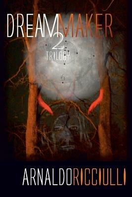 The Dream Maker: Book 2 - Arnaldo Ricciulli - cover