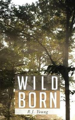 Wild Born - R J Young - cover