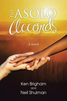 THE Asolo Accords - Ken Brigham,Neil Shulman - cover