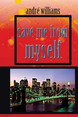 Save Me from Myself - Andre Williams - cover