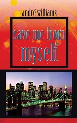 Save Me from Myself - Andre Williams - cover