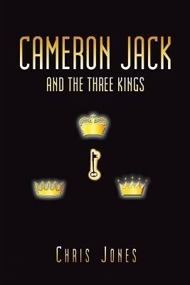 Cameron Jack and the Three Kings - Chris Jones - cover